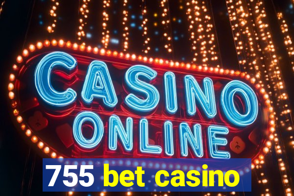 755 bet casino